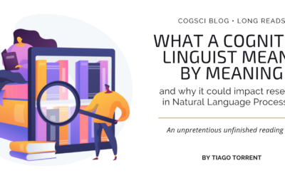 What a cognitive linguist means by meaning and why it could impact research in Natural Language Processing