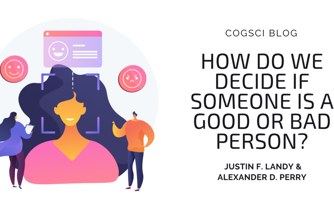 How do we decide if someone is a good or bad person?